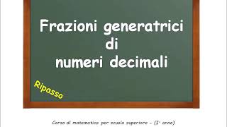 🦉 Lezione di Matematica Frazioni generatrici di numeri decimali [upl. by Nabroc135]