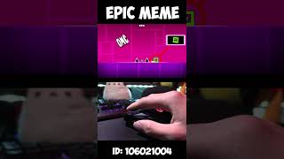 Epic Meme on Geometry Dash [upl. by Suchta174]