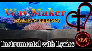 Way Maker KARAOKE  Tagalog Version [upl. by Adnolahs]