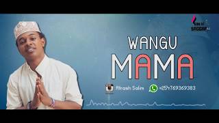 Atrash Salim  Wangu Mama  Qaswida [upl. by Wiatt86]