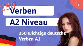 250 deutsche Verben A2 Niveau Learn German verbs [upl. by Notsrik]