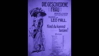 Leo Fall quotDie geschiedene Frauquot Querschnitt [upl. by Arun417]