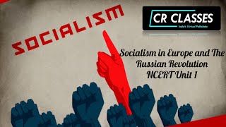 Socialism in Europe and The Russian Revolution Unit1 NCERT Class 9 [upl. by Aikemal]