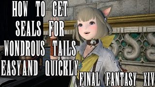 FFXIV  How to Easily Get Wondrous Tails Seals Fast FFXIV Guide [upl. by Einrae]