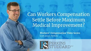 Can Workers Compensation Settle Before Maximum Medical Improvement [upl. by Calen]