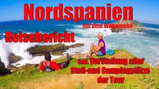 Nordspanien mit dem Wohnmobil Reisebericht inkl Vorstellung Stell und Campingplätze der Reise [upl. by Delcine]