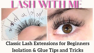 Beginner Lash Artist Classic Lash Extensions Tips amp Tricks [upl. by Asertal200]