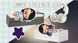 comment se passe notre soirée 2🌙 [upl. by Airehs]