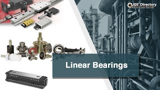 Linear Bearing Manufacturers Suppliers and Industry Information [upl. by Anaoj655]