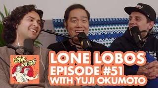 The Chozen One W Yuji Okumoto  Xolo Maridueña amp Jacob Bertrands Lone Lobos Podcast 51 [upl. by Astera]