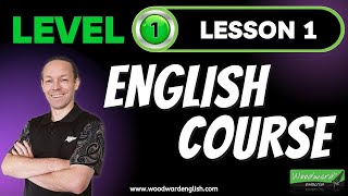 Learn English 🟢 Level 1 Lesson 1 🟢 Woodward English Course for Beginners [upl. by Griffis261]