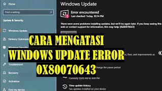 CARA MENGATASI WINDOWS UPDATE 0x80070643WINDOWS UPDATE ERROR 0x80070643 ERROR ENCOUNTERED0x80070643 [upl. by Atsyrk]