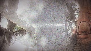 triste ser una memoria [upl. by Ahsinad]