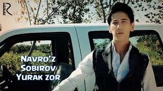 Navroz Sobirov  Yurak zor  Навруз Собиров  Юрак зор [upl. by Acissev606]