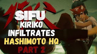 Sifu Short Film  Kiriko Infiltrates Hashimoto Headquarters Part 2 [upl. by Blen]