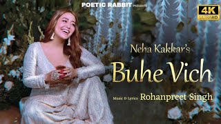 Buhe Vich  Neha Kakkar  Rohanpreet Singh  Official Visualiser  Neha Kakkar New Song 2023 [upl. by Harlene]