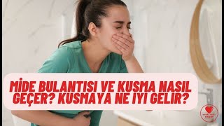 Mide Bulantısı ve Kusma Nasıl Geçer Kusmaya Ne İyi Gelir [upl. by Ury596]