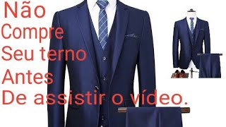 Não compre seu terno antes assistir o vídeo [upl. by Lesna351]