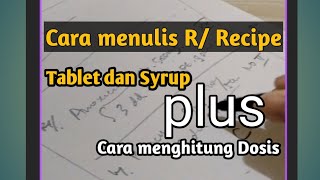 Cara Menulis Resep DOKTER Tablet dan Syrup  Cara Menghitung Dosis [upl. by Rehtaef211]