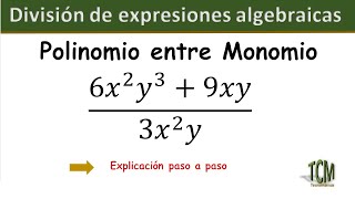 Division de expresiones algebraicas  Polinomio entre Monomio [upl. by Cyndia]