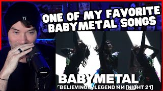 Metal Vocalist Reacts  BABYMETAL  BELIEVING Legend MM Night 21 [upl. by Diraj]