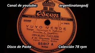 Osvaldo Pugliese  Alberto Morán  Yuyo verde  Tango [upl. by Iorio624]