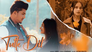 Tutte Dil • Abhi FULL VIDEO Aitan Beats  New Punjabi Song 2024 [upl. by Eityak]