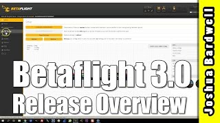 Betaflight 30 Release Overview [upl. by Eliam]