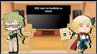 BSD react to Kunikida as Kaveh  11 [upl. by Eniamerej]