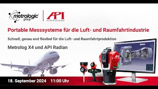 WEBINAR Portable Messsysteme für die Luft  und Raumfahrtindustrie mit Metrologic Group amp API [upl. by Elkraps973]