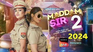 Maddam Sir Season 2 Episode 1 Kab aayega 2024 New Promo Update [upl. by Urissa]