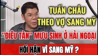 Nghệ sĩ TUẤN CHÂU theo vợ sang Mỹ quotđiêu tànquot mưu sinh nơi xứ người  Sài Gòn Xa Nhớ [upl. by Ayn116]