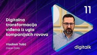 Digitalna transformacija viđena iz ugla kompanijskih rovova  DigiTalk EP11 [upl. by Leind]