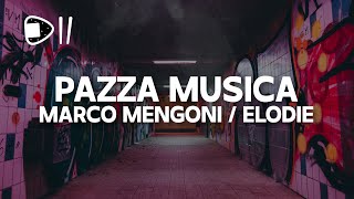 Marco Mengoni amp Elodie  Pazza Musica TestoLyrics [upl. by Lizzy]