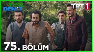 75 Bölüm “Zeytin Yaprağıquot  Yeşil Deniz 1080p [upl. by Colet]