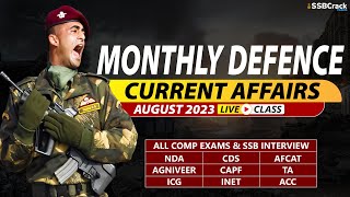 August 2023  Monthly Defence Current Affairs For NDA CDS AFCAT SSB Interview [upl. by Reni685]