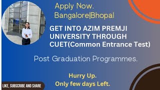 Get admission in Azim Premji University also through Common Entrance TestCUET BangaloreBhopal [upl. by Aicirtam]