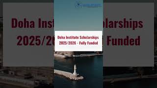 Doha Institute Scholarships 20252026  Fully Funded foryou Doha qatar QatarScholarships [upl. by Marbut183]