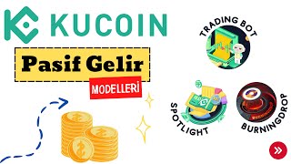 KuCoin Borsasını Pasif Gelir Makinesine Dönüştürüyoruz  Trading Bot amp Spotlight amp BurningDrop [upl. by Nnawaj]