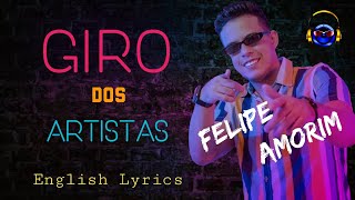 Felipe Amorim  GIRO DOS ARTISTAS English Lyrics [upl. by Anaidiriv]