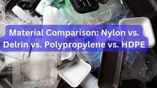 Material Comparison Nylon vs Delrin vs Polypropylene vs HDPE [upl. by Akemeuwkuhc]