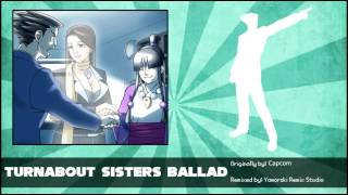 Phoenix Wright Ace Attorney  Turnabout Sisters Ballad Reorchestrated [upl. by Akehsal]