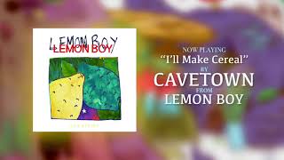 Cavetown – quotIll Make Cerealquot Official Audio [upl. by Siladnerb508]