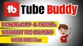 TUBEBUDDY PRO UNLIMITED FULL VERSION [upl. by Nork]