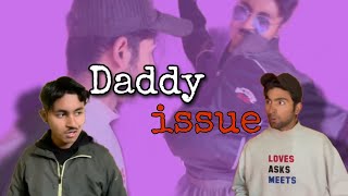 Daddy issue  Namaniac07 [upl. by Archie]