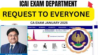 ICAI Exam Department Request To Everyone CA Exam January 2025 [upl. by Ateuqahs]