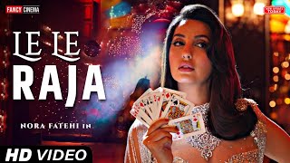 Le le raja song  Matka movie song  Nora fatehi  Varun tej  Nora fatehi new song  New song 2024 [upl. by Nevak]