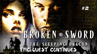 Broken Sword 3 The Sleeping Dragon  Part 2  Unraveling More Mysteries [upl. by Palla]