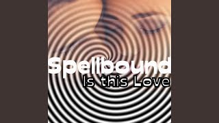 Spellbound  Is This Love [upl. by Anenahs]