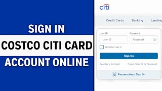 How To Login Costco Citi Card Online Account 2024  Sign In To Costco Anywhere Visa Card by Citi [upl. by Yelad]